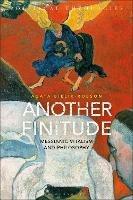 Another Finitude: Messianic Vitalism and Philosophy - Agata Bielik-Robson - cover