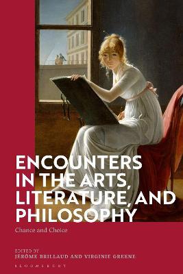 Encounters in the Arts, Literature, and Philosophy: Chance and Choice - cover
