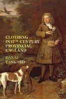 Clothing in 17th-Century Provincial England - Danae Tankard - cover