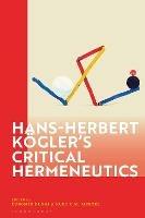 Hans-Herbert Kögler’s Critical Hermeneutics