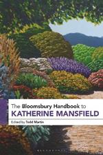 The Bloomsbury Handbook to Katherine Mansfield