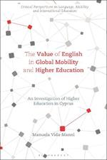 The Value of English in Global Mobility and Higher Education: An Investigation of Higher Education in Cyprus