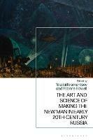The Art and Science of Making the New Man in Early 20th-Century Russia - cover