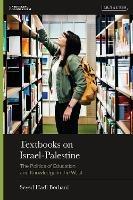 Textbooks on Israel-Palestine: The Politics of Education and Knowledge in the West
