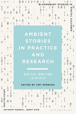 Ambient Stories in Practice and Research: Digital Writing in Place - cover
