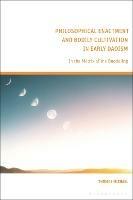 Philosophical Enactment and Bodily Cultivation in Early Daoism: In the Matrix of the Daodejing