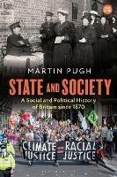 State and Society: A Social and Political History of Britain since 1870
