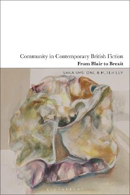 Community in Contemporary British Fiction: From Blair to Brexit - cover