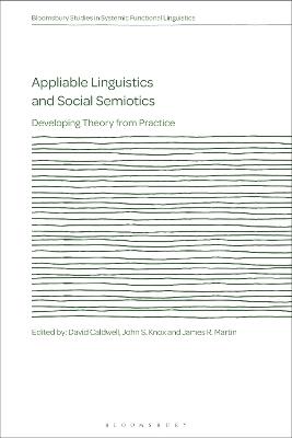 Appliable Linguistics and Social Semiotics: Developing Theory from Practice - cover