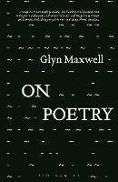 On Poetry - Glyn Maxwell - cover