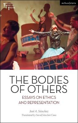 The Bodies of Others: Essays on Ethics and Representation - José A. Sánchez - cover