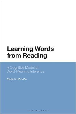 Learning Words from Reading: A Cognitive Model of Word-Meaning Inference - Megumi Hamada - cover
