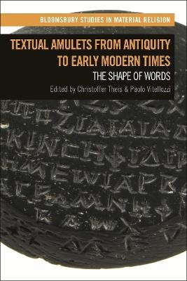 Textual Amulets from Antiquity to Early Modern Times: The Shape of Words - cover