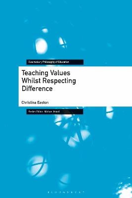 Teaching Values Whilst Respecting Difference - Christina Easton - cover