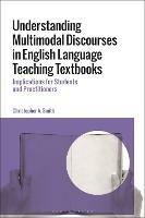 Understanding Multimodal Discourses in English Language Teaching Textbooks: Implications for Students and Practitioners