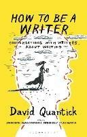 How to Be a Writer - David Quantick - cover
