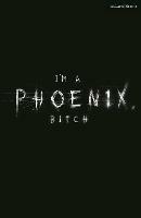 I'm a Phoenix, Bitch - Bryony Kimmings - cover