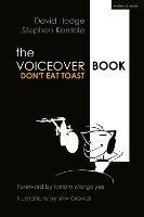 The Voice Over Book: Don't Eat Toast - Stephen Kemble,David Hodge - cover