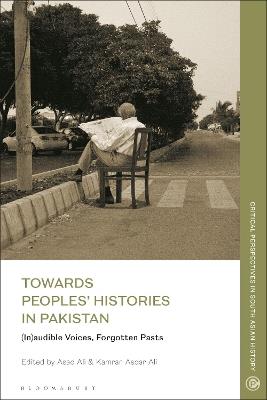 Towards Peoples' Histories in Pakistan: (In)audible Voices, Forgotten Pasts - cover