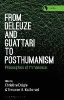 From Deleuze and Guattari to Posthumanism: Philosophies of Immanence