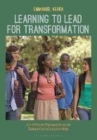 Learning to Lead for Transformation: An African Perspective on Educational Leadership - Emmanuel Ngara - cover