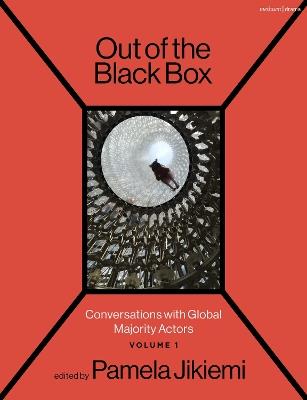 Out of the Black Box: Conversations with Global Majority Actors Volume 1 - cover