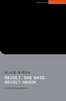 Revolt. She said. Revolt again - Alice Birch - cover