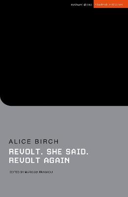 Revolt. She said. Revolt again - Alice Birch - cover