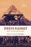 Prem Rawat and Counterculture: Glastonbury and New Spiritualities