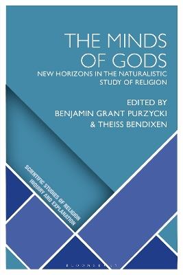The Minds of Gods: New Horizons in the Naturalistic Study of Religion - cover
