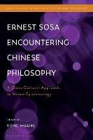 Ernest Sosa Encountering Chinese Philosophy: A Cross-Cultural Approach to Virtue Epistemology - cover
