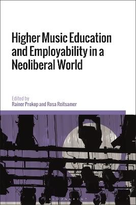 Higher Music Education and Employability in a Neoliberal World - cover