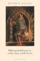 Philosophical Mysticism in Plato, Hegel, and the Present - Robert M. Wallace - cover