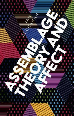 Assemblage Theory and Affect - Ian Buchanan - cover