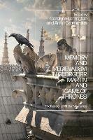 Memory and Medievalism in George RR Martin and Game of Thrones: The Keeper of All Our Memories - cover