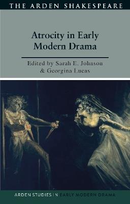 Atrocity and Early Modern Drama - cover