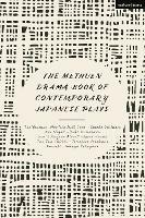 The Methuen Drama Book of Contemporary Japanese Plays: The Bacchae-Holstein Milk Cows; One Night; Isn't Anyone Alive?; The Sun; Carcass