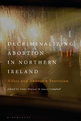 Decriminalizing Abortion in Northern Ireland: Allies and Abortion Provision - cover
