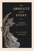 The Absolute and the Event: Schelling after Heidegger - Emilio Carlo Corriero - cover