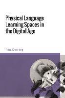 Physical Language Learning Spaces in the Digital Age - Felix A. Kronenberg - cover