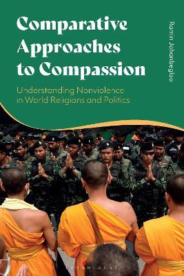 Comparative Approaches to Compassion: Understanding Nonviolence in World Religions and Politics - Ramin Jahanbegloo - cover
