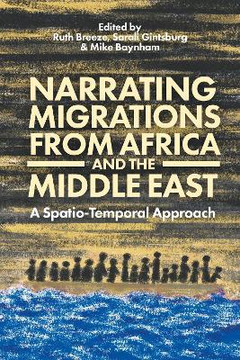 Narrating Migrations from Africa and the Middle East: A Spatio-Temporal Approach - cover