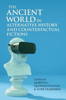 The Ancient World in Alternative History and Counterfactual Fictions - cover