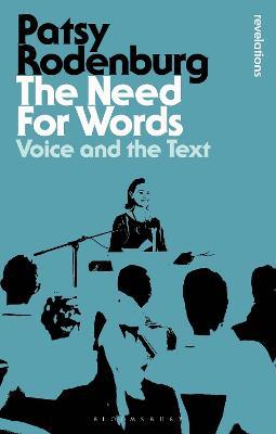 The Need for Words: Voice and the Text - Patsy Rodenburg - cover