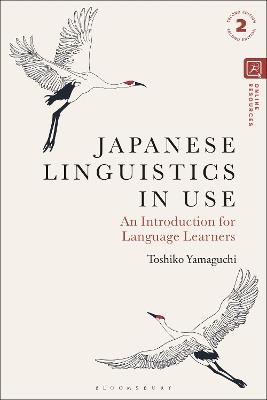 Japanese Linguistics in Use: An Introduction for Language Learners - Toshiko Yamaguchi - cover