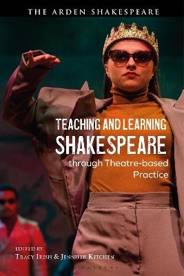 Teaching and Learning Shakespeare through Theatre-based Practice - cover