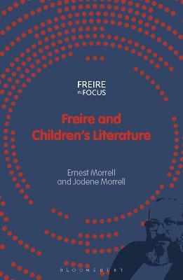 Freire and Children's Literature - Ernest Morrell,Jodene Morrell - cover