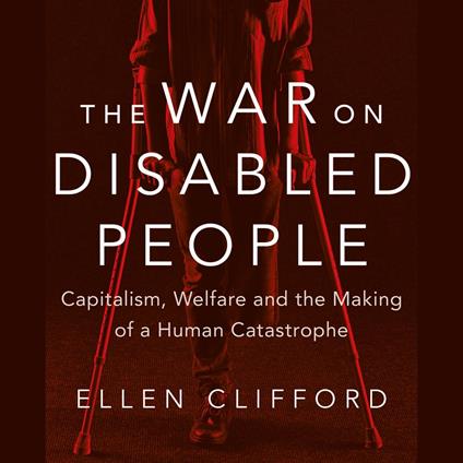 The War on Disabled People