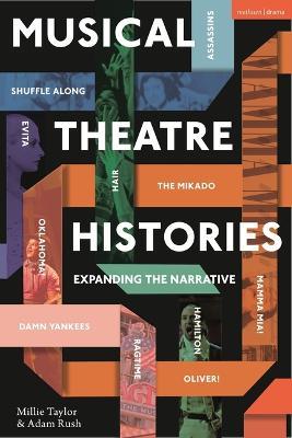 Musical Theatre Histories: Expanding the Narrative - Millie Taylor,Adam Rush - cover