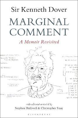 Marginal Comment: A Memoir Revisited - K. J. Dover,Stephen Halliwell,Christopher Stray - cover
